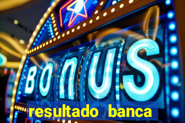 resultado banca sonho real